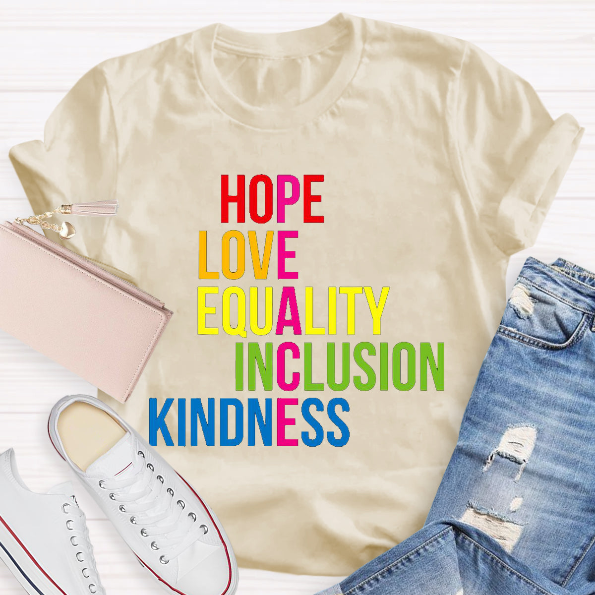 Hope Love Equality Inclusion Kindness Peace T-Shirt