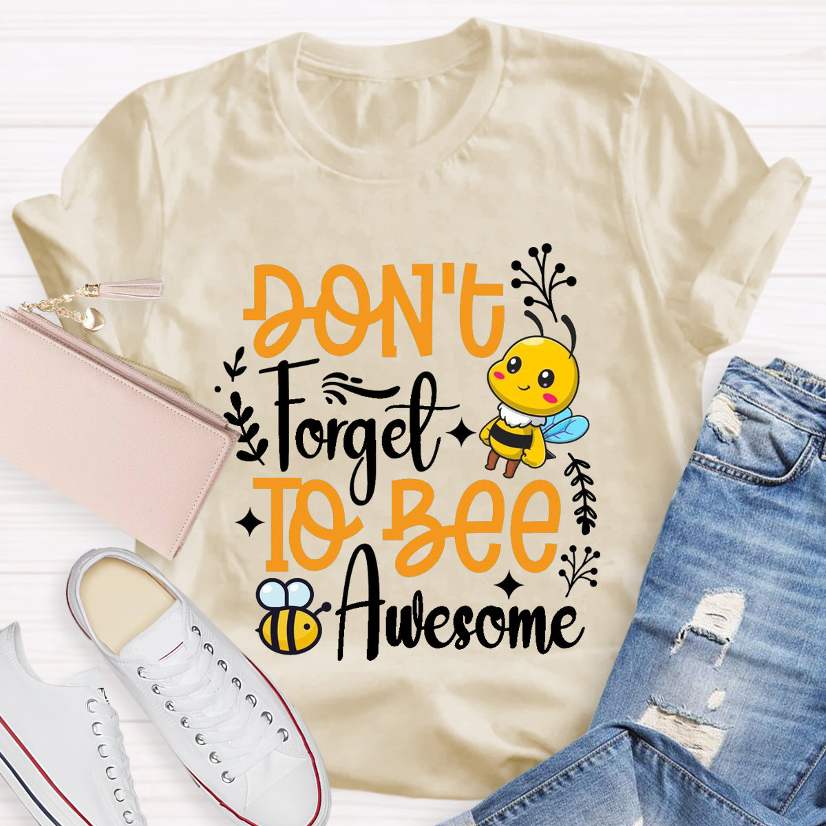 Don'T Forget To Bee Awesome T-Shirt