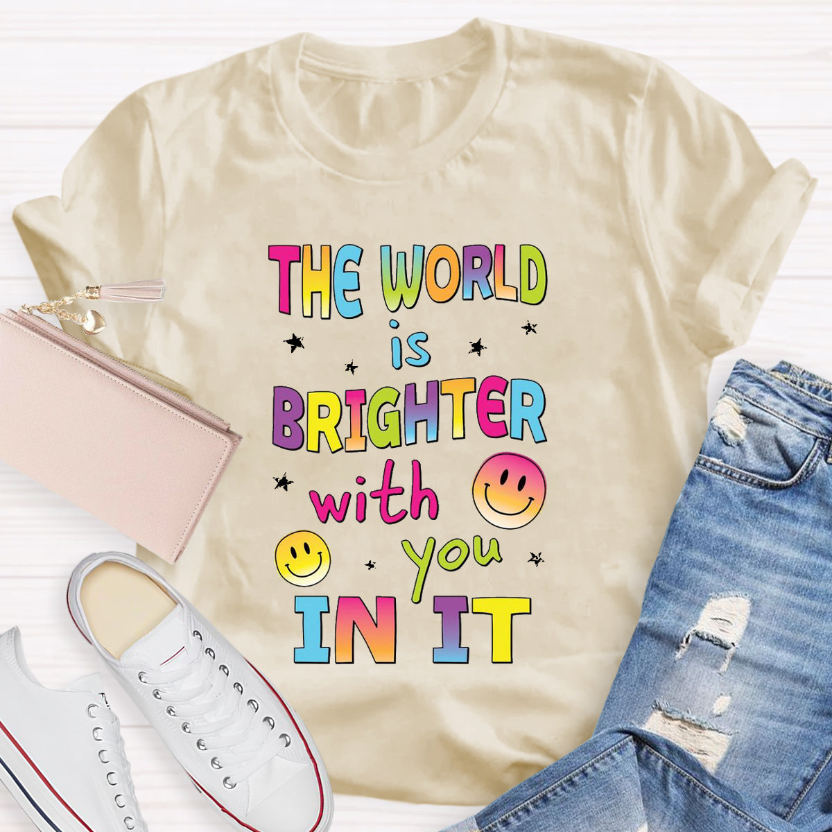 The World Is Brighter With You In It T-Shirt