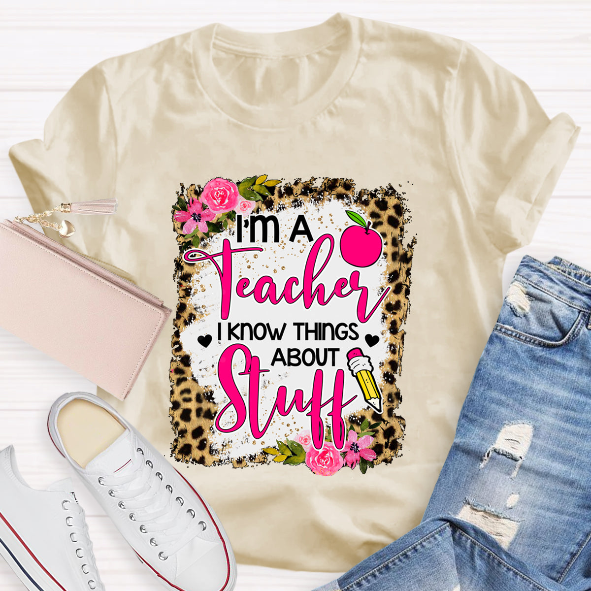 I'm A Teacher I Know Things About Stuff Leopard Apple T-Shirt