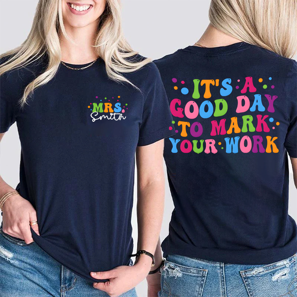 Personalized Name It'S A Good Day To Mark Your Work Double Printed T-shirt
