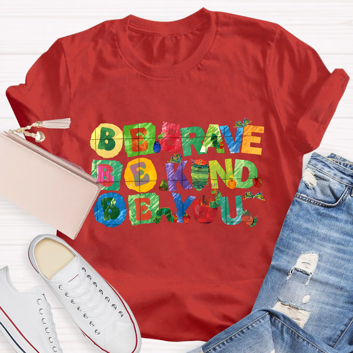 Be Brave Be Kind Be You Teacher T-Shirt