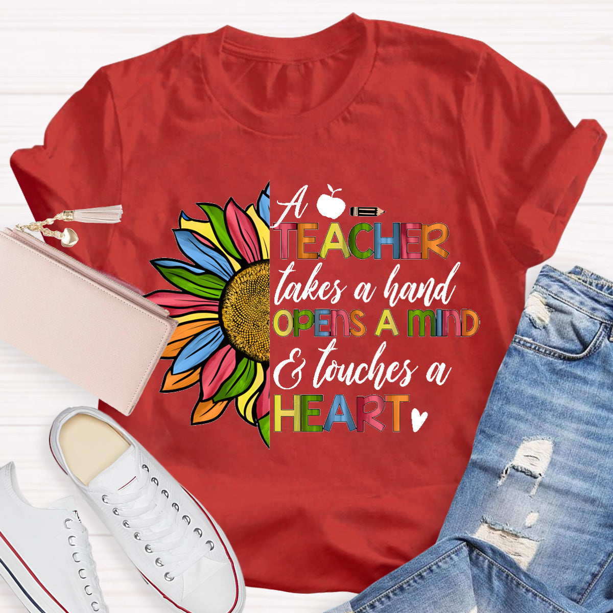A Teacher Takes A Hand Opens A Mind Heart Touches A Heart Teacher T-Shirt
