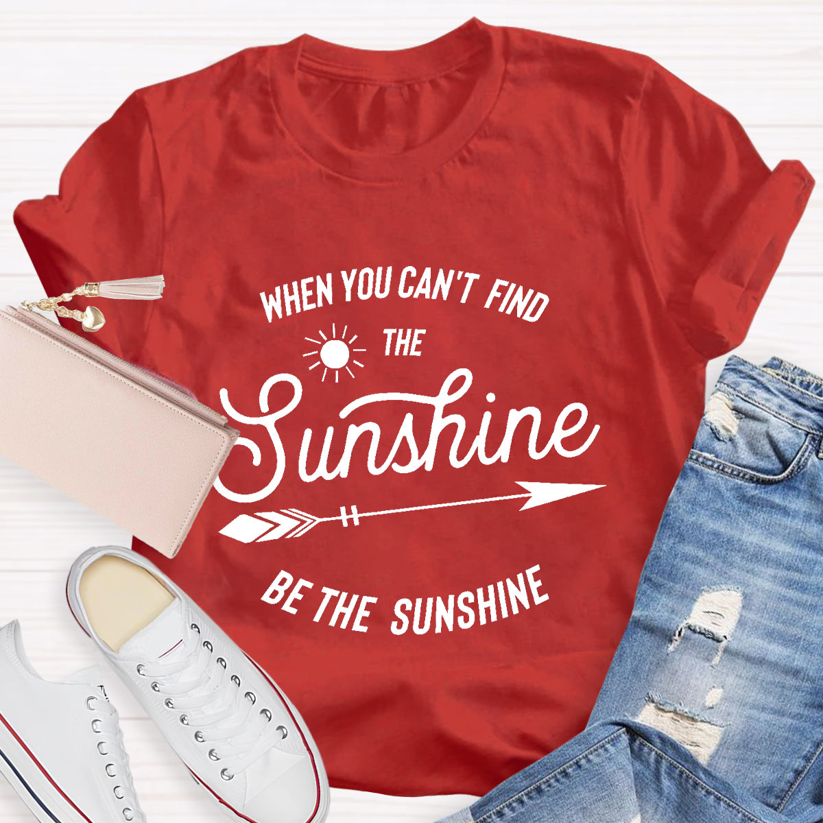 When You Can't Find The Sunshine Be The Sunshine T-Shirt