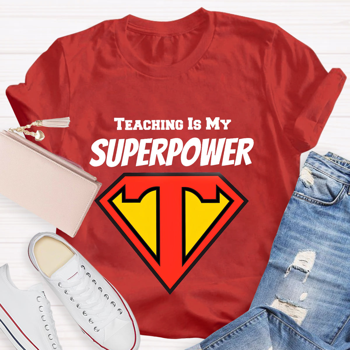 Teaching Is My Superpower T-Shirt