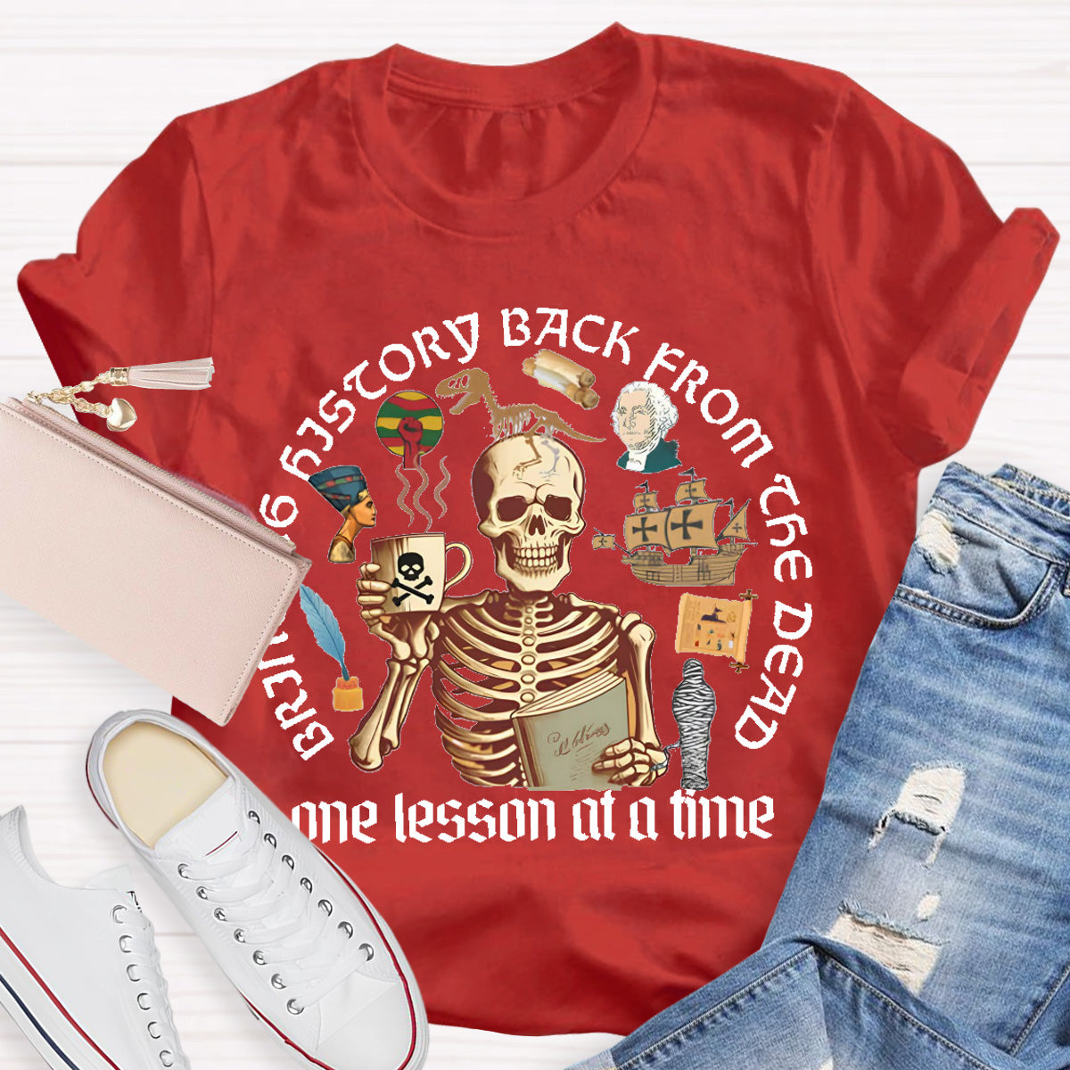 Skeleton Bringing History Back From The Dead History Teacher T-Shirt