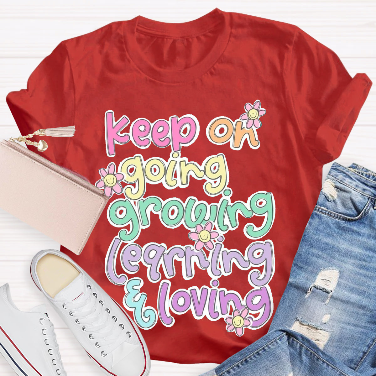 Keep On Going Growing Learning Loving Teacher T-Shirt