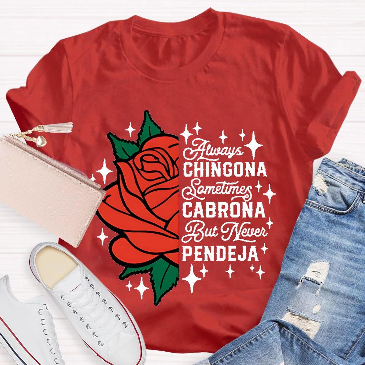 Always Chingona Sometimes Cabrona Spanish Teacher T-Shirt