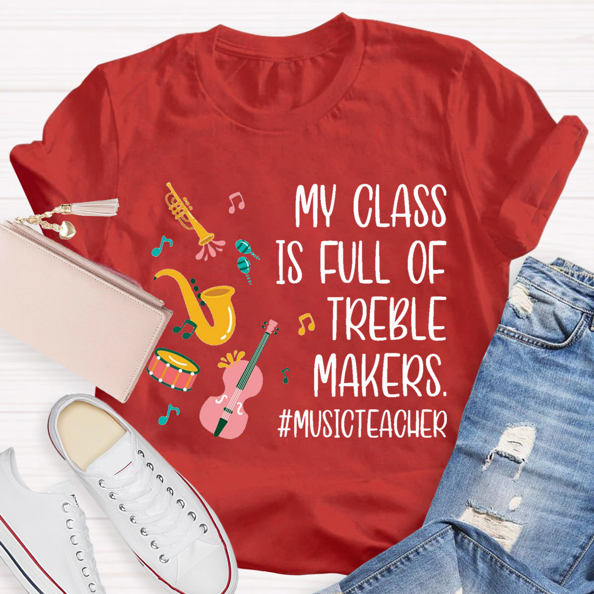 My Class Is Full Of Treble Makes T-Shirt
