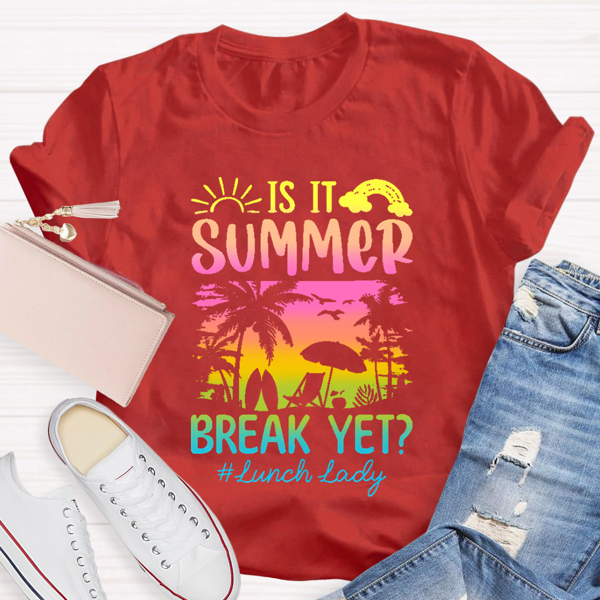 Personalized Position In School Is It Summer Break Yet T-Shirt