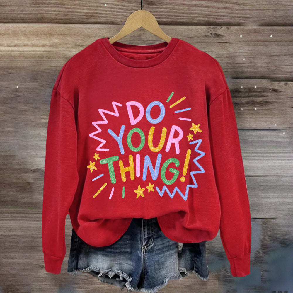 Do Your Thing Sweatshirt