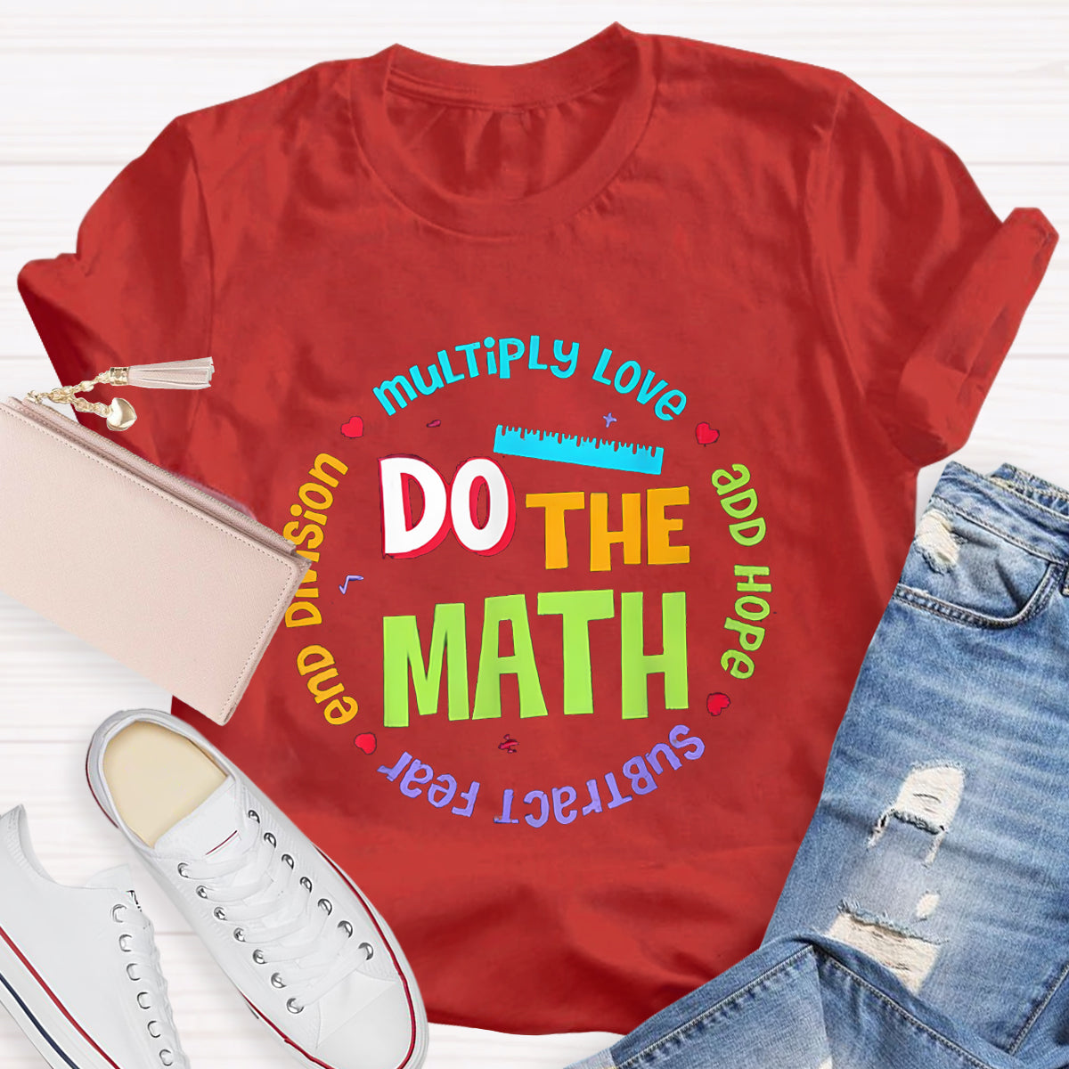 Do The Math Multiply Love Add Hope Teacher T-Shirt