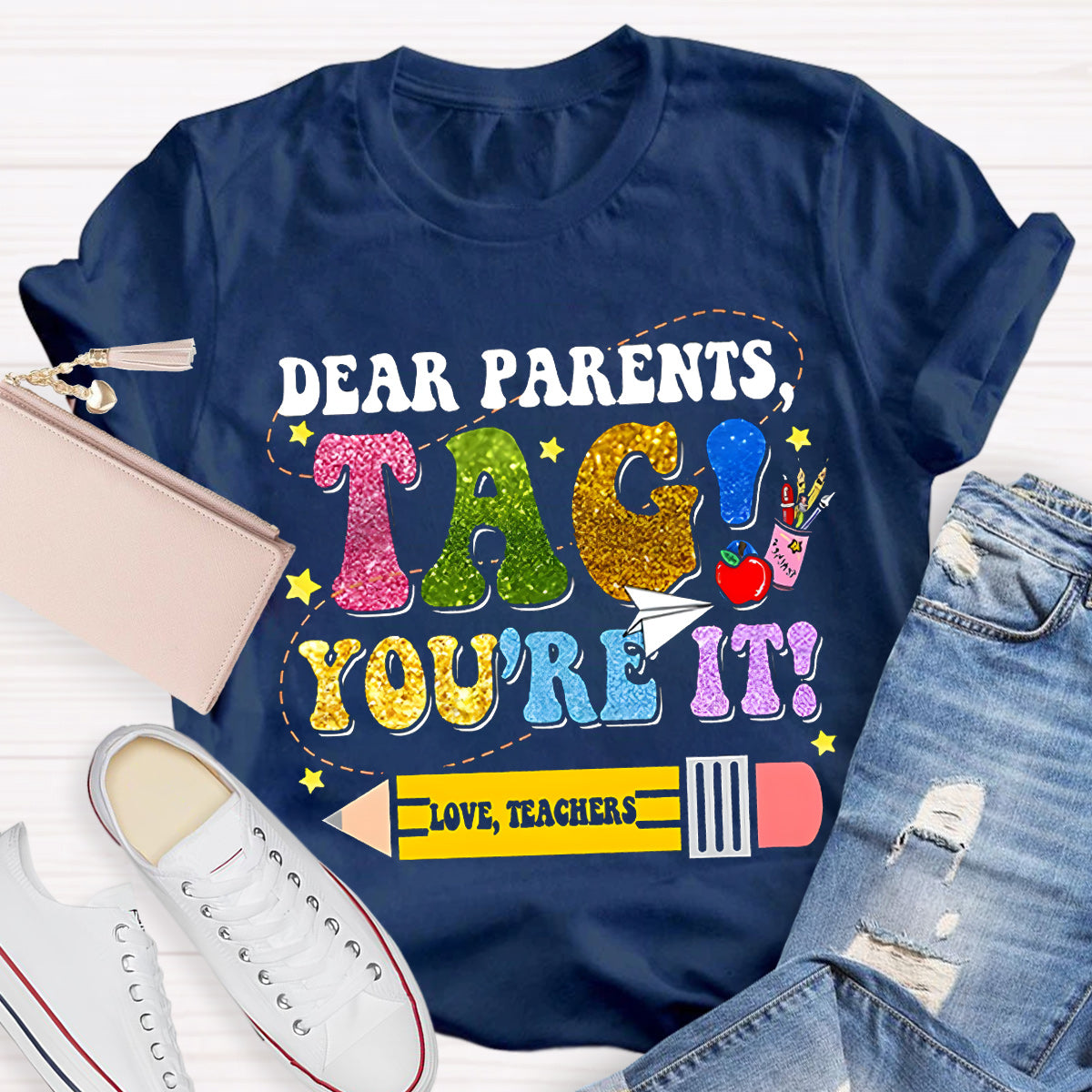 Dear Parents Tag You Are In It Teacher T-Shirt