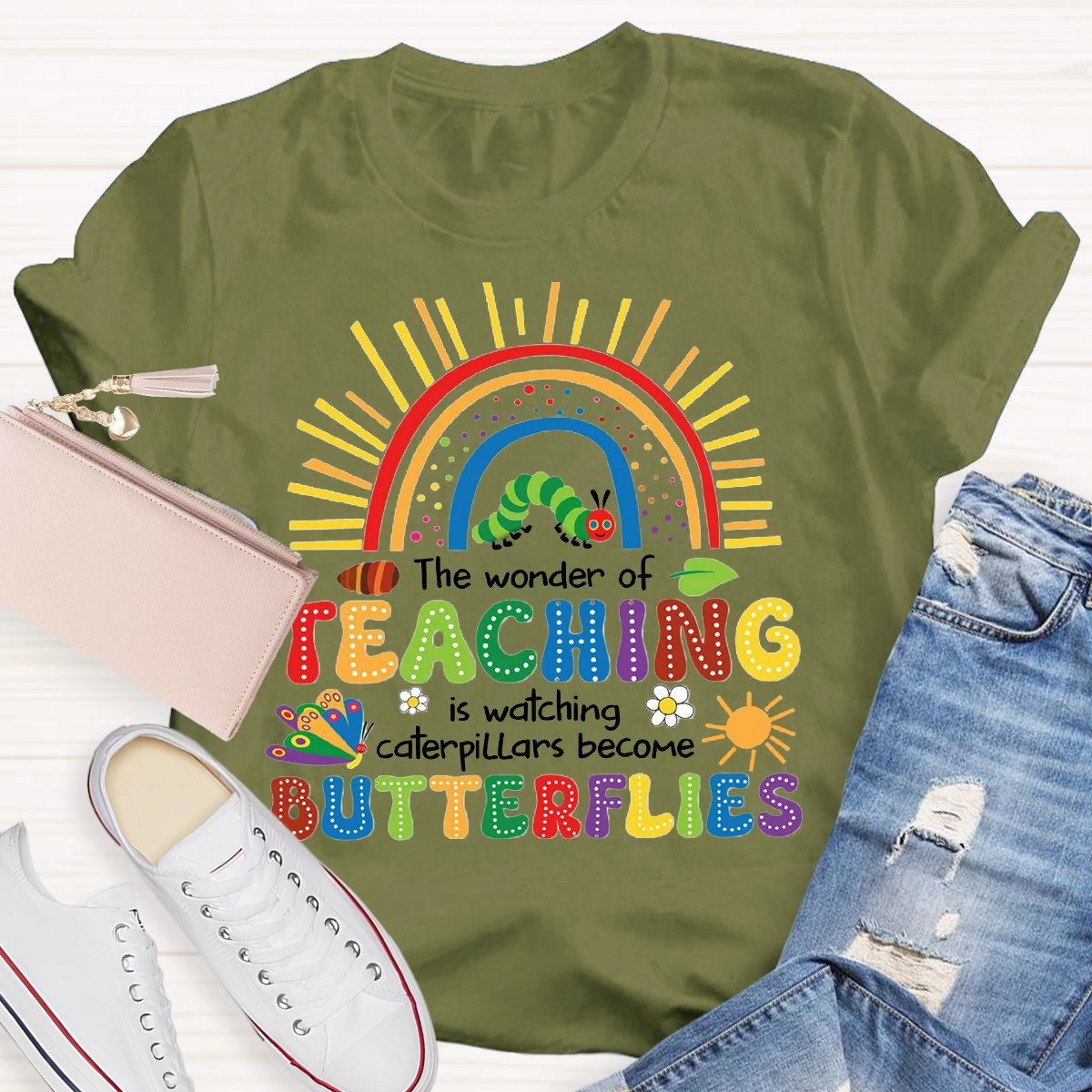 The Wonder Of Teaching Is Watching Caterpillars Become Butterflies T-Shirt