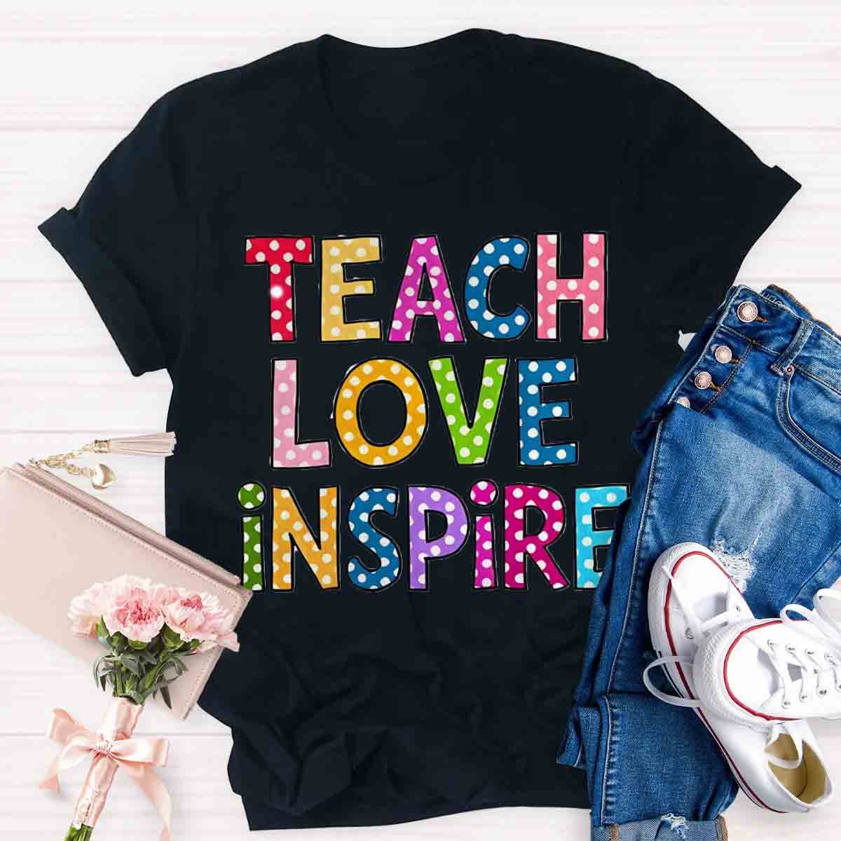 Teach Love Inspire Casual Print T-Shirt