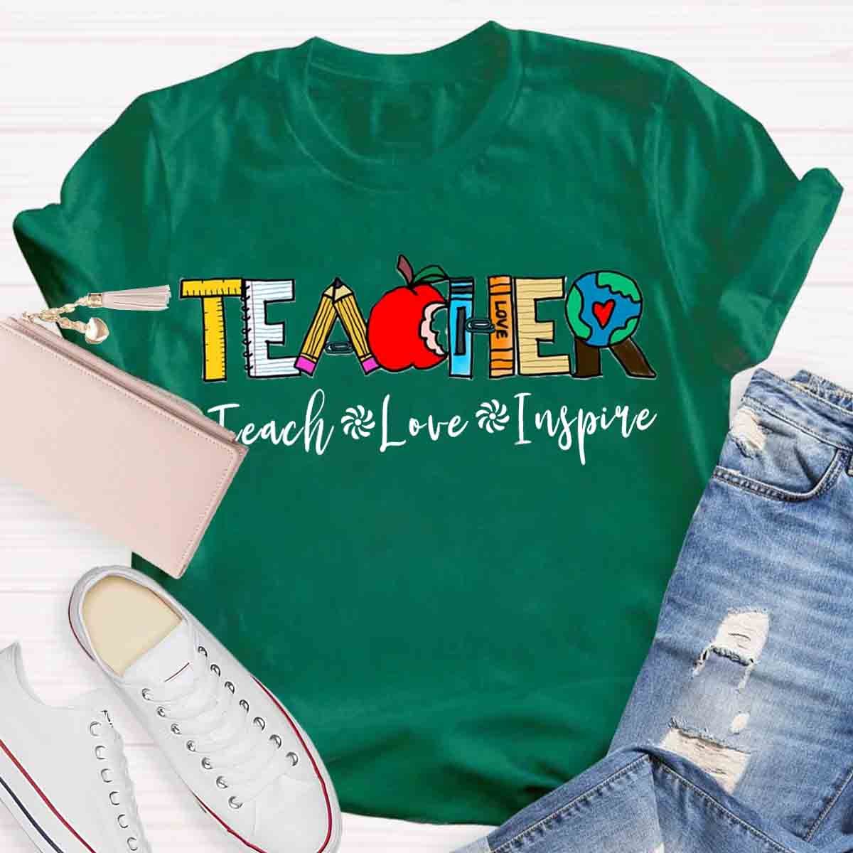 Teach Love Inspire Teacher T-Shirt