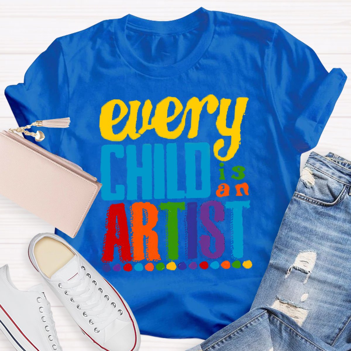 Every Child is an Artist Teachers T-Shirt