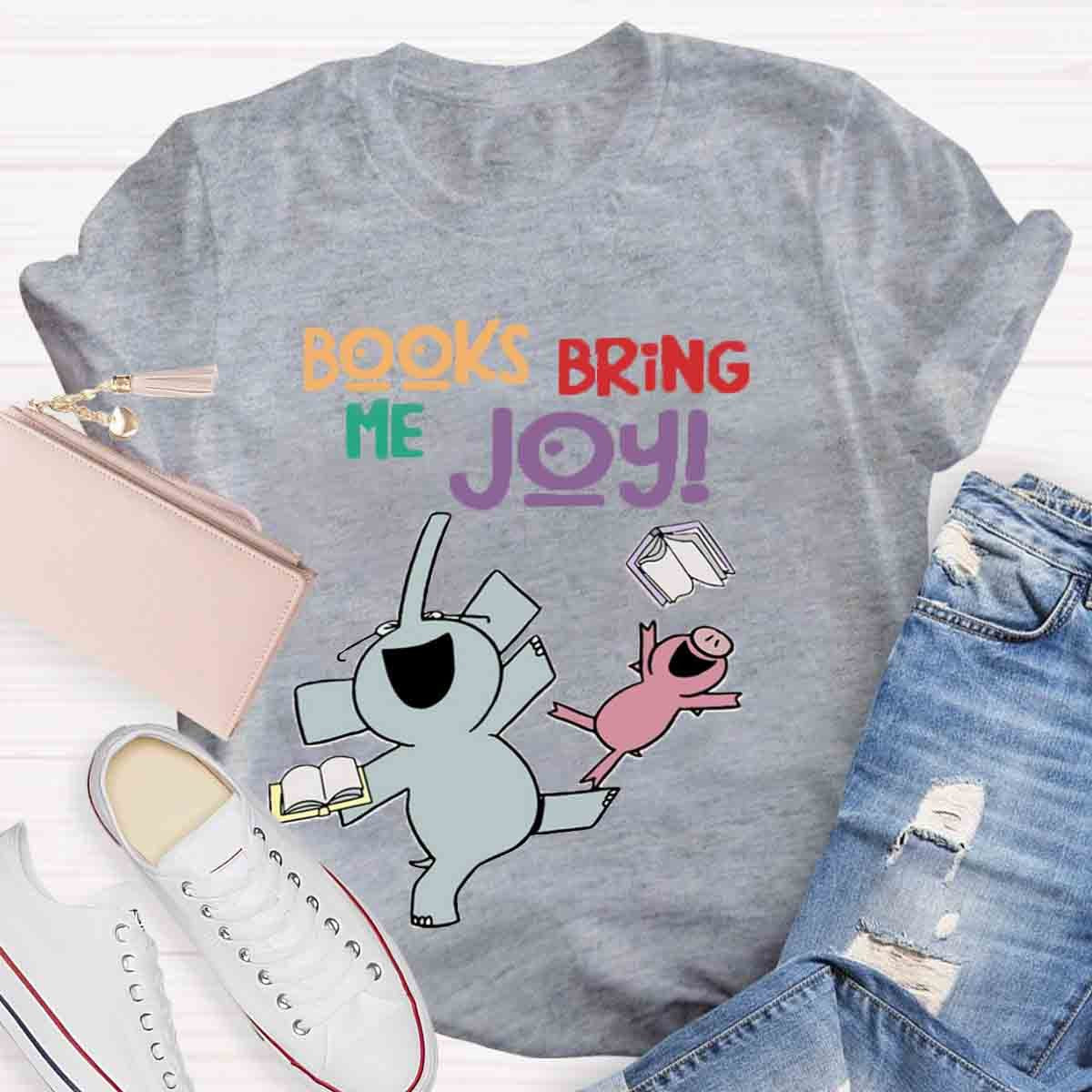 Books Bring Me Joy T-Shirt