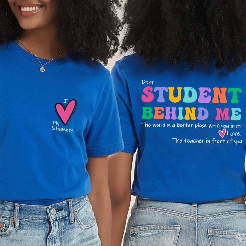 I Love My Student Teacher Two Sided T-Shirt