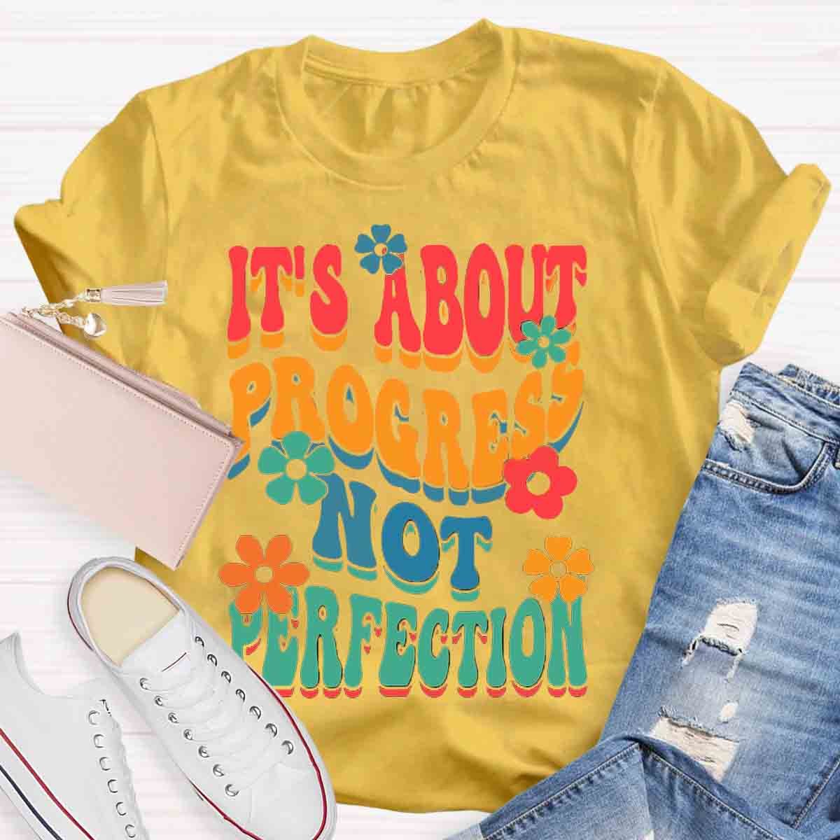 It's About Progress Not Perfection Testing Day Shirt