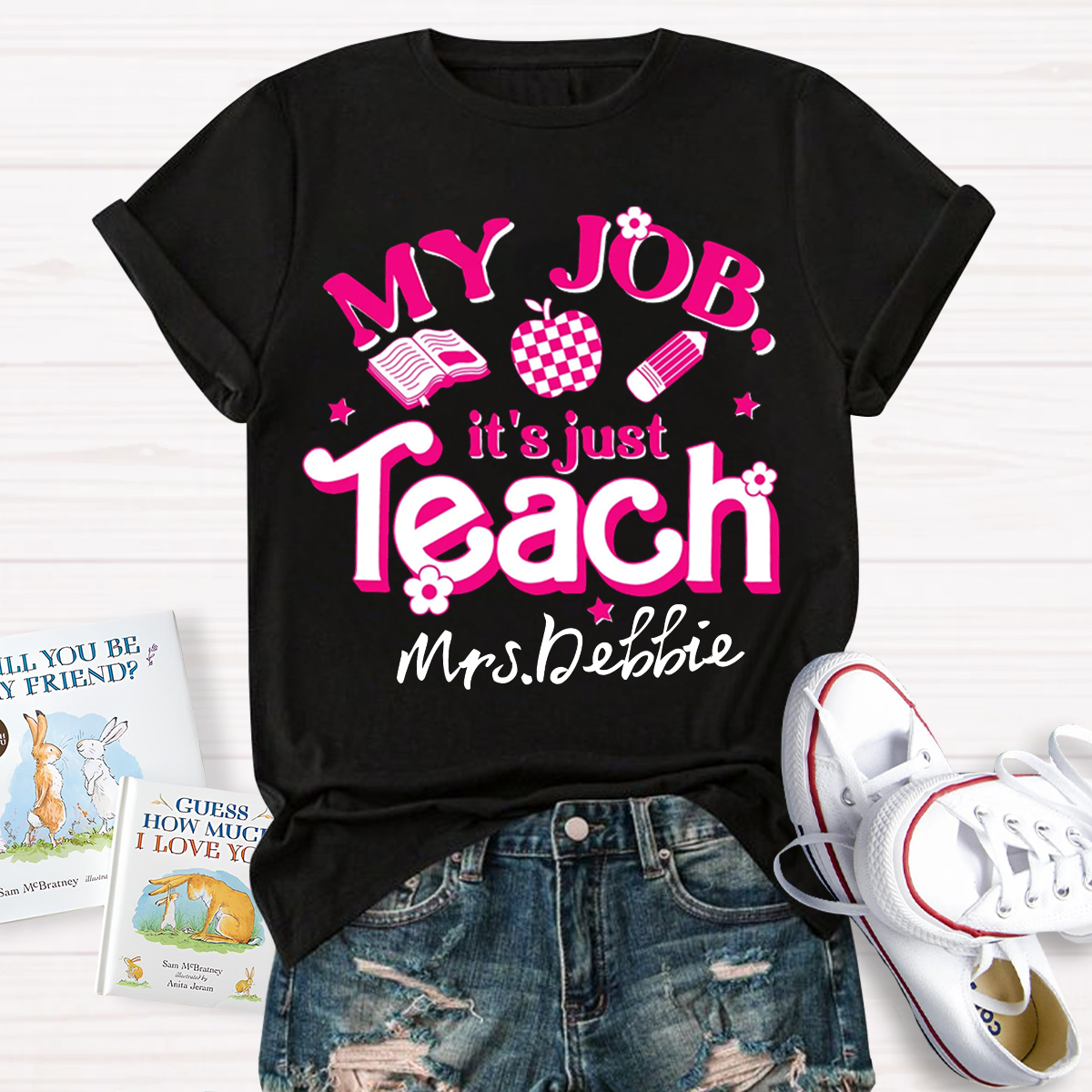 Personalized Name My Job It's Just Teach Shirt