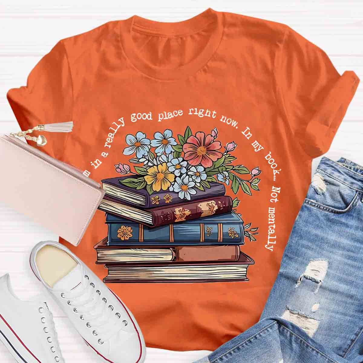 In A Really Good Place In My Book Floral T-Shirt