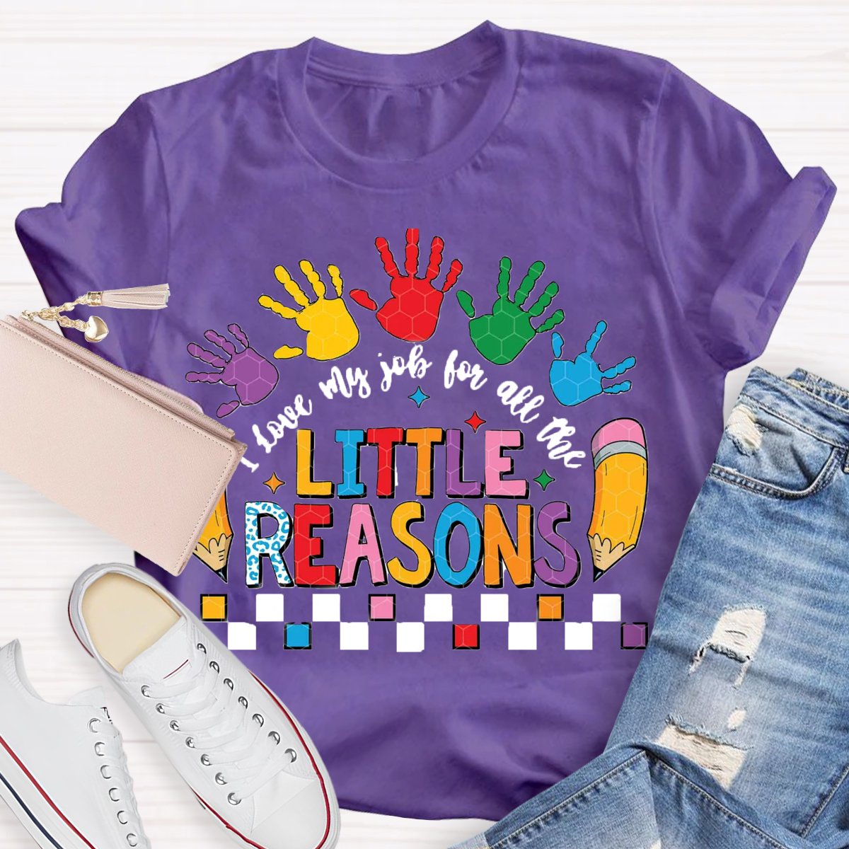 I Love My Job For All The Little Reasons Teacher T-shirt