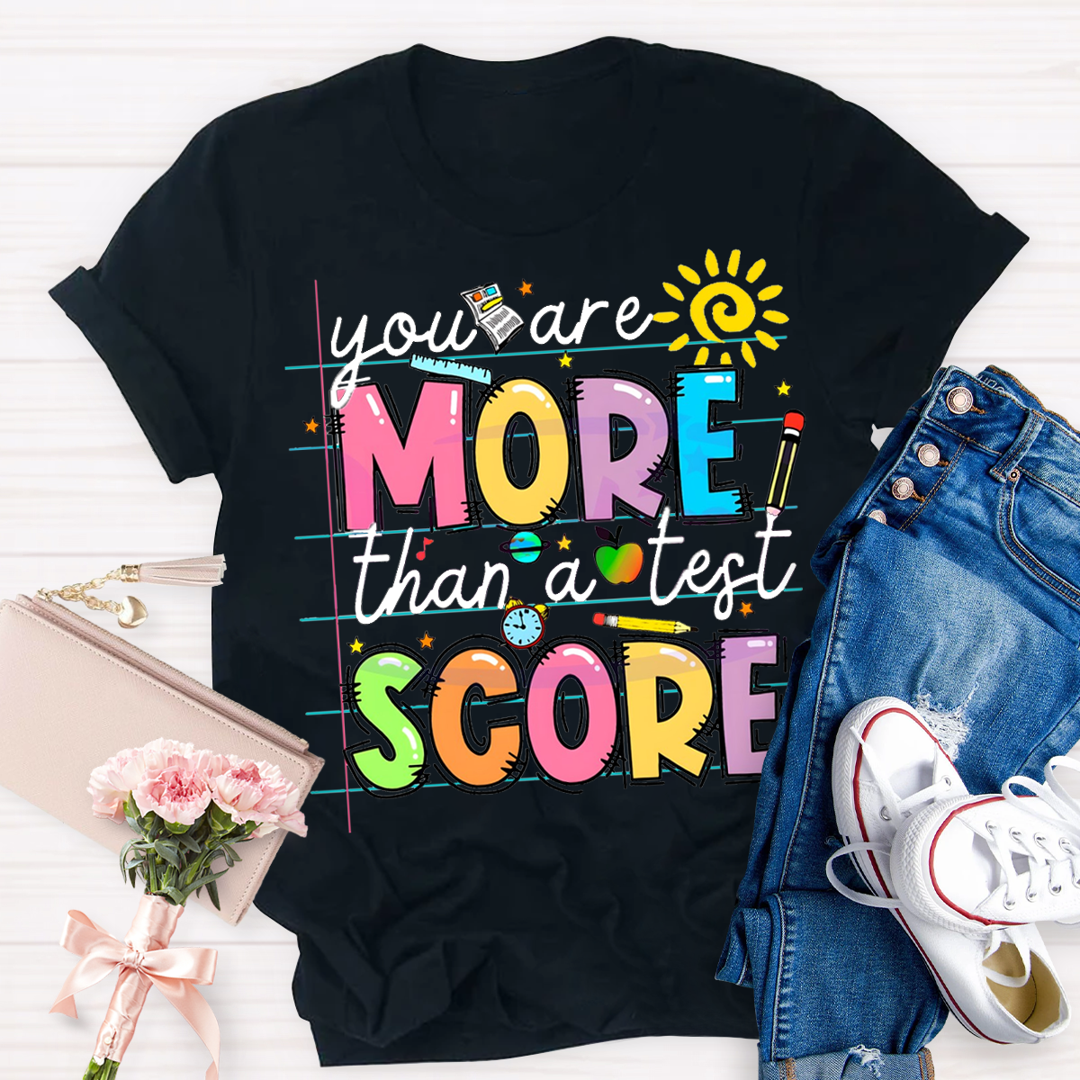 Your More Than A Test Score T-Shirt