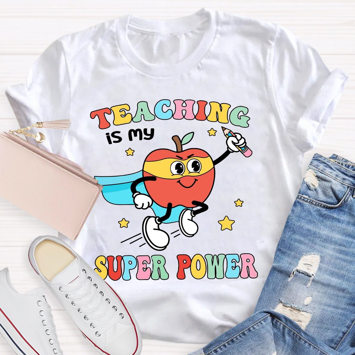 Teaching Is My Superpower  Funny Teacher Shirt