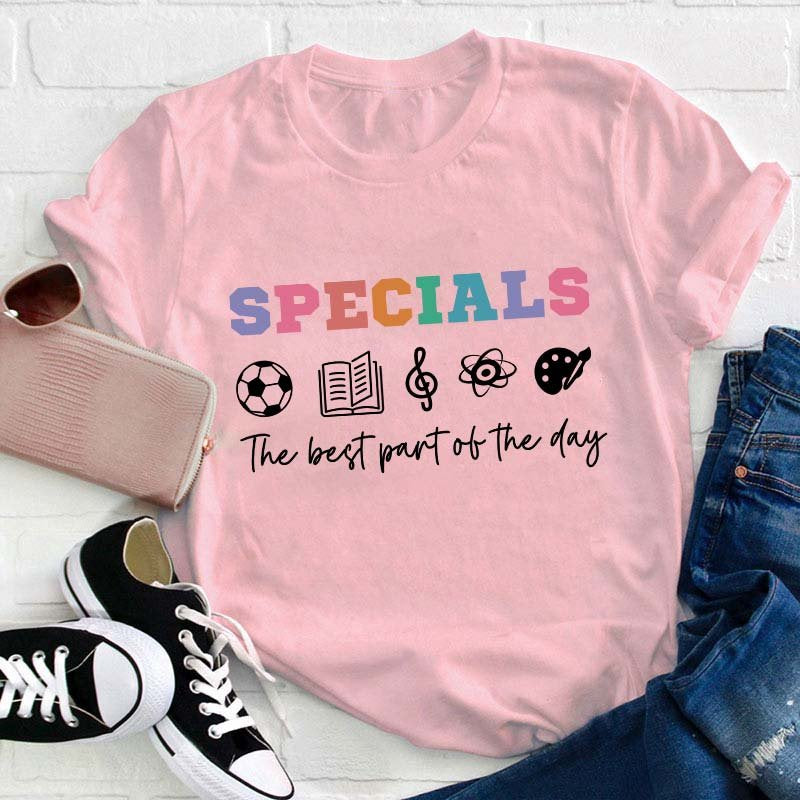 Specials The Best Part Of The Day Teacher T-Shirt