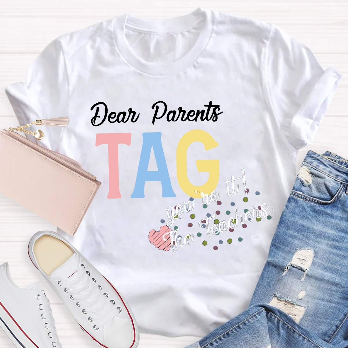 Personalized Dear Parents You're It Teacher Shirt