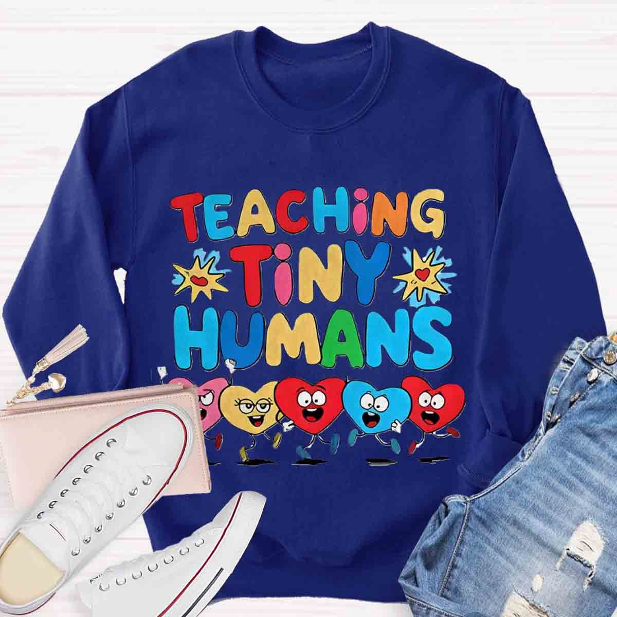 Teaching Tiny Humans Sweatshirt