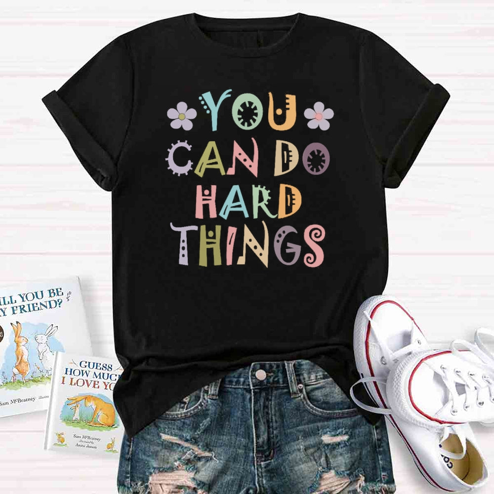 You Can Do Hard Thing T-shirt