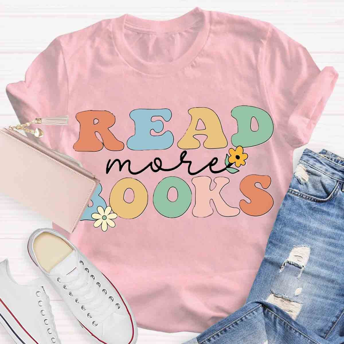 Read More Books Floral Teachers T-Shirt