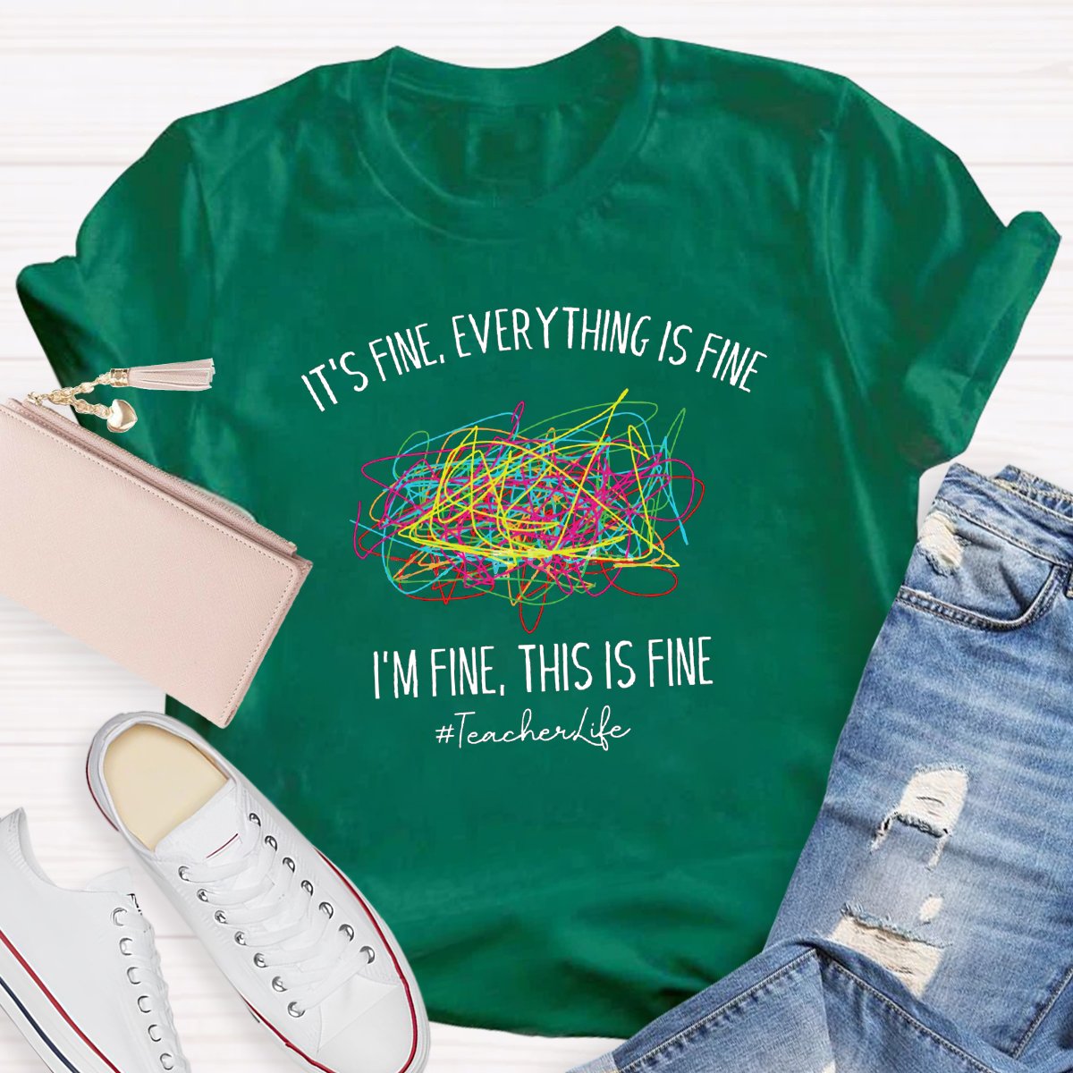 It's Fine, Everything Is Fine Teacher Shirt