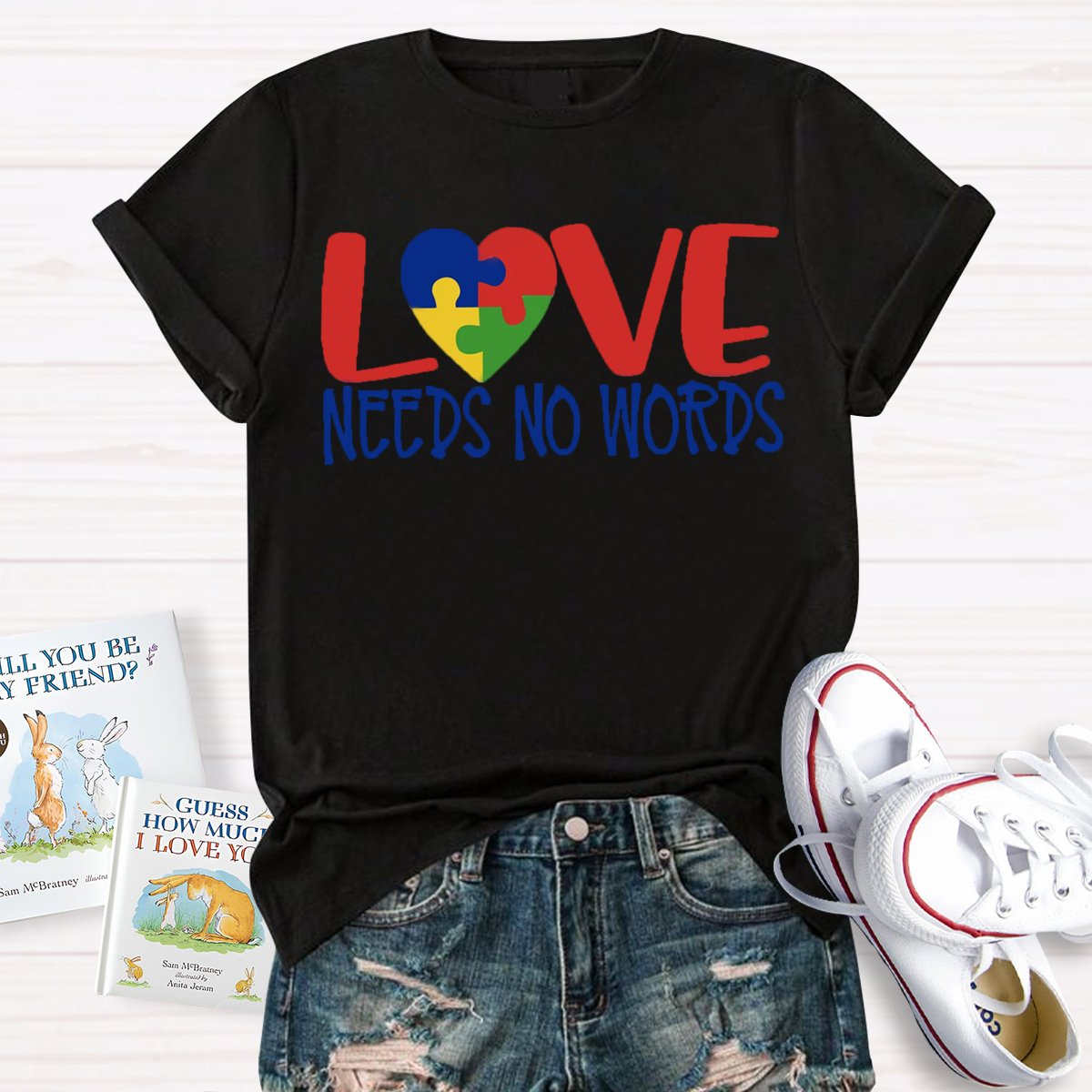 Love Needs No Words T-Shirt