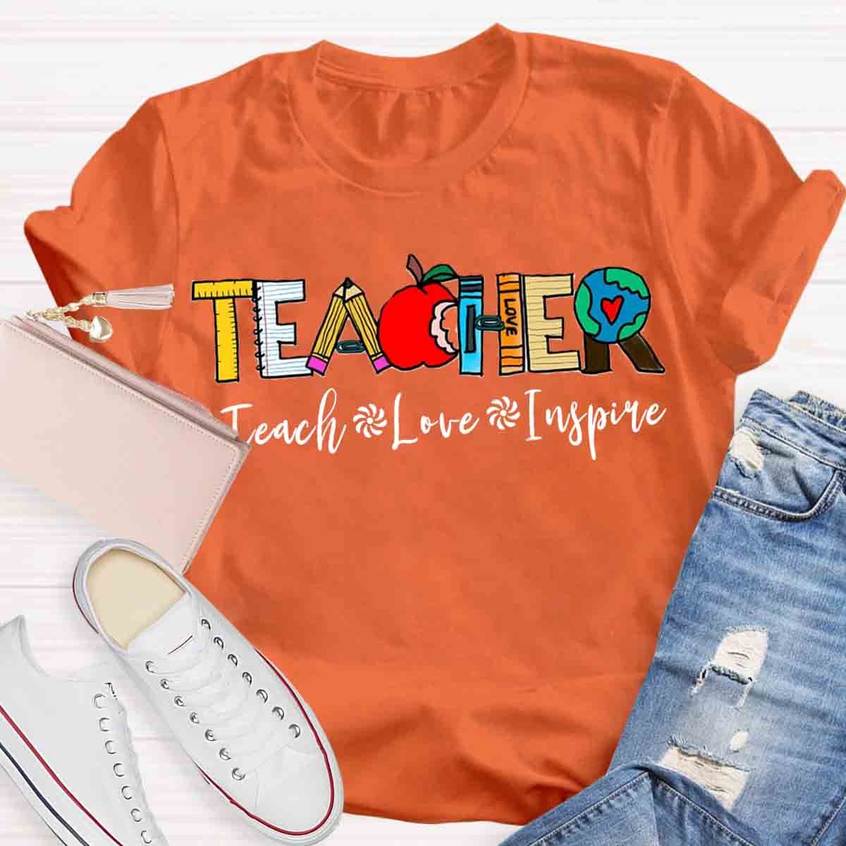 Teach Love Inspire Teacher T-Shirt