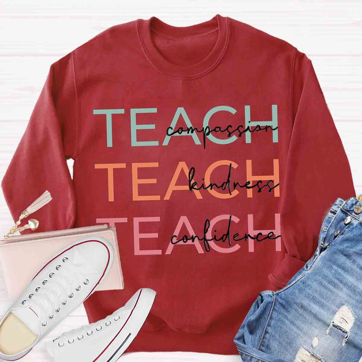 Kindness Confidence Compassion Teacher Sweatshirt