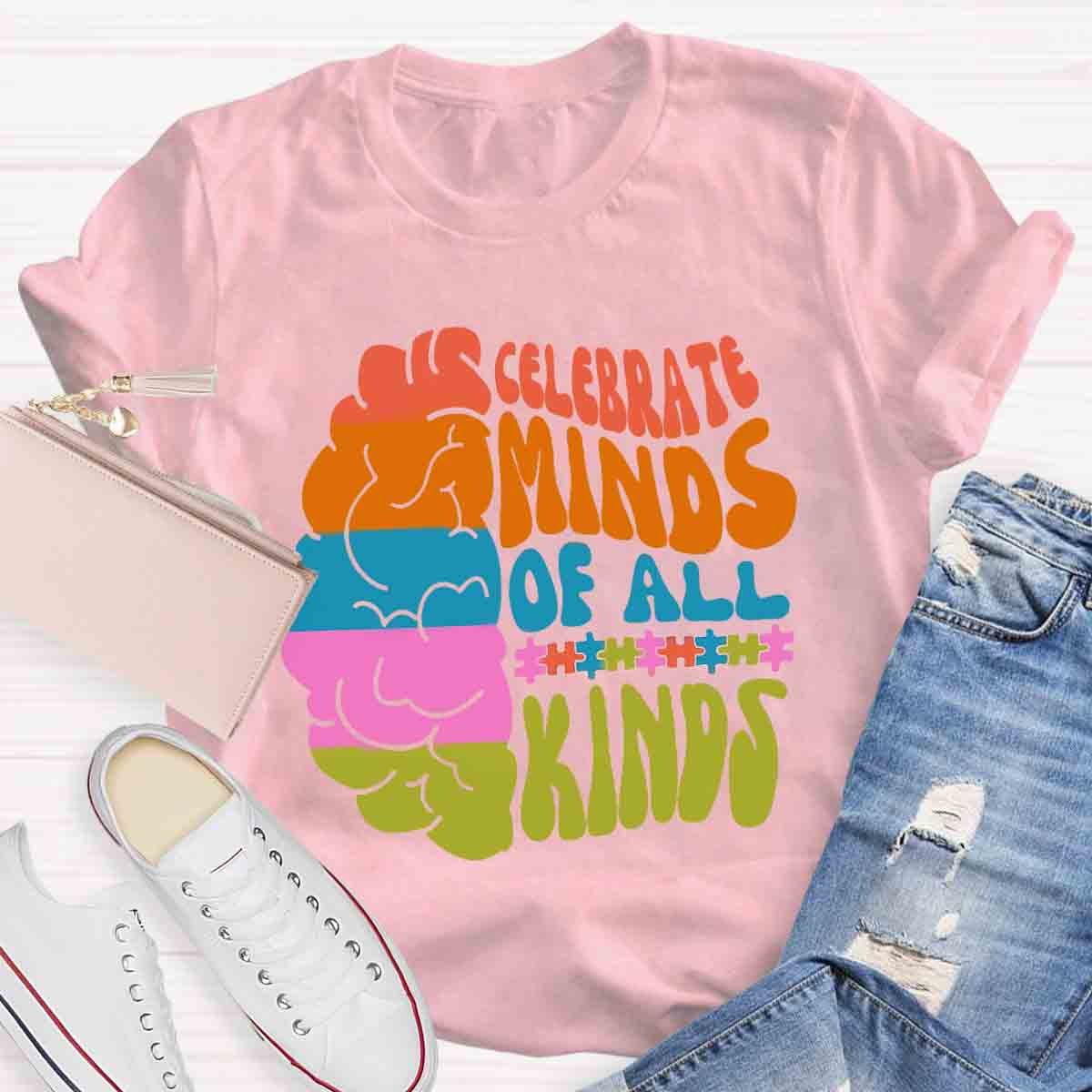 Celebrate Minds Of All Kinds Teacher T-Shirt