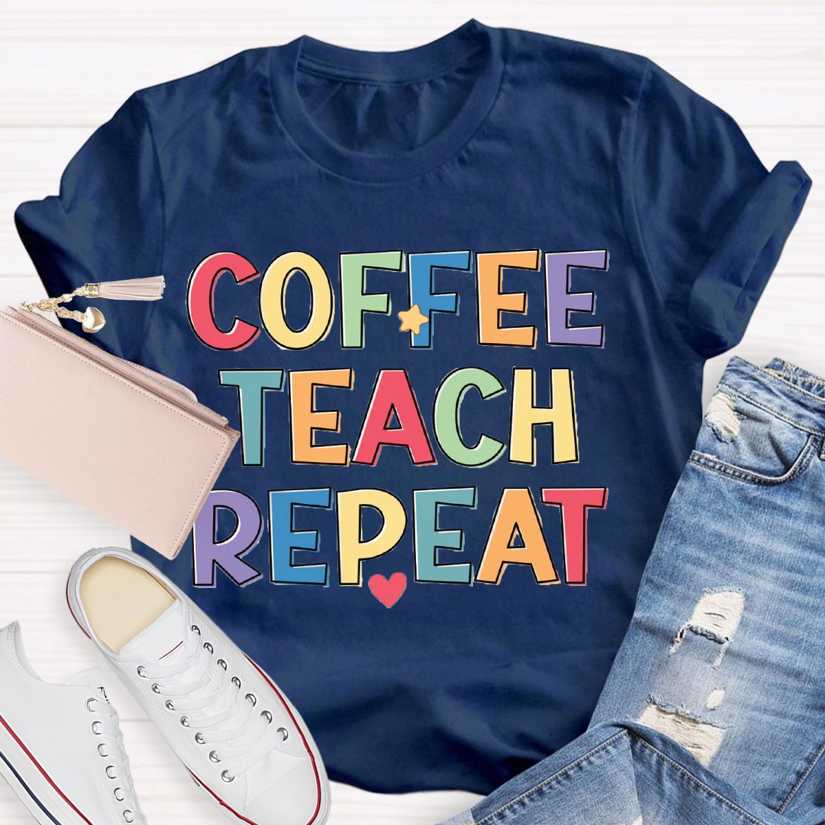 Coffee Teach Repeat Teachers Life T-Shirt