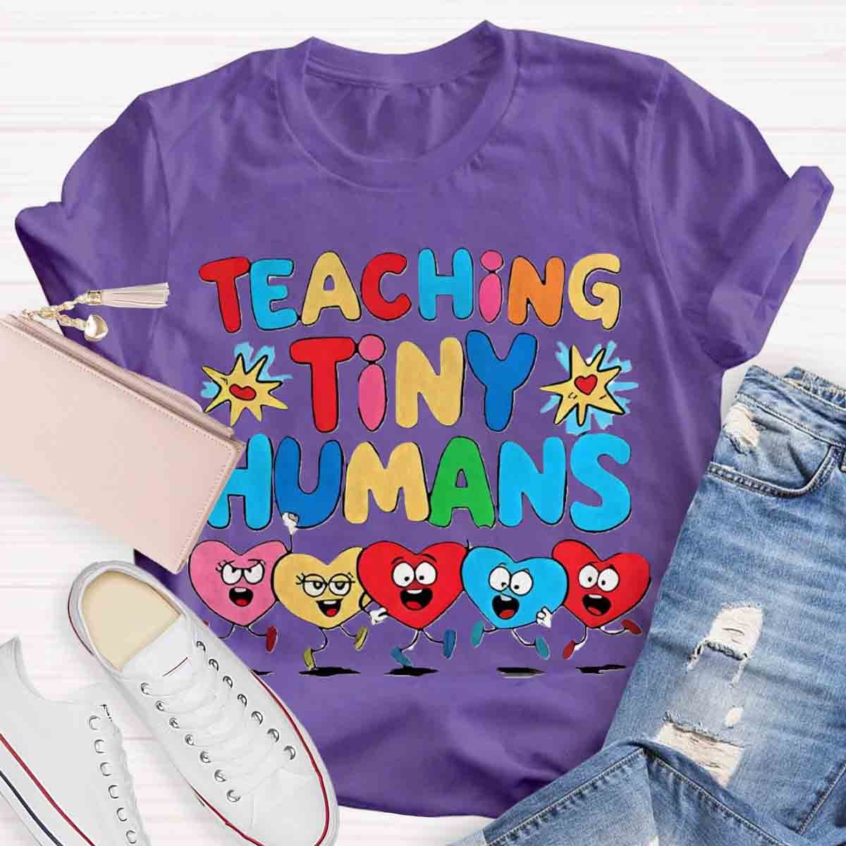 Teaching Tiny Humans Teachers T-shirt