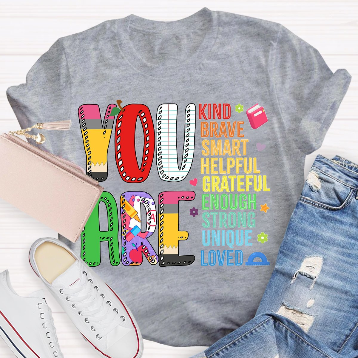 You Are Kind Brave Smart Helpful T-Shirt