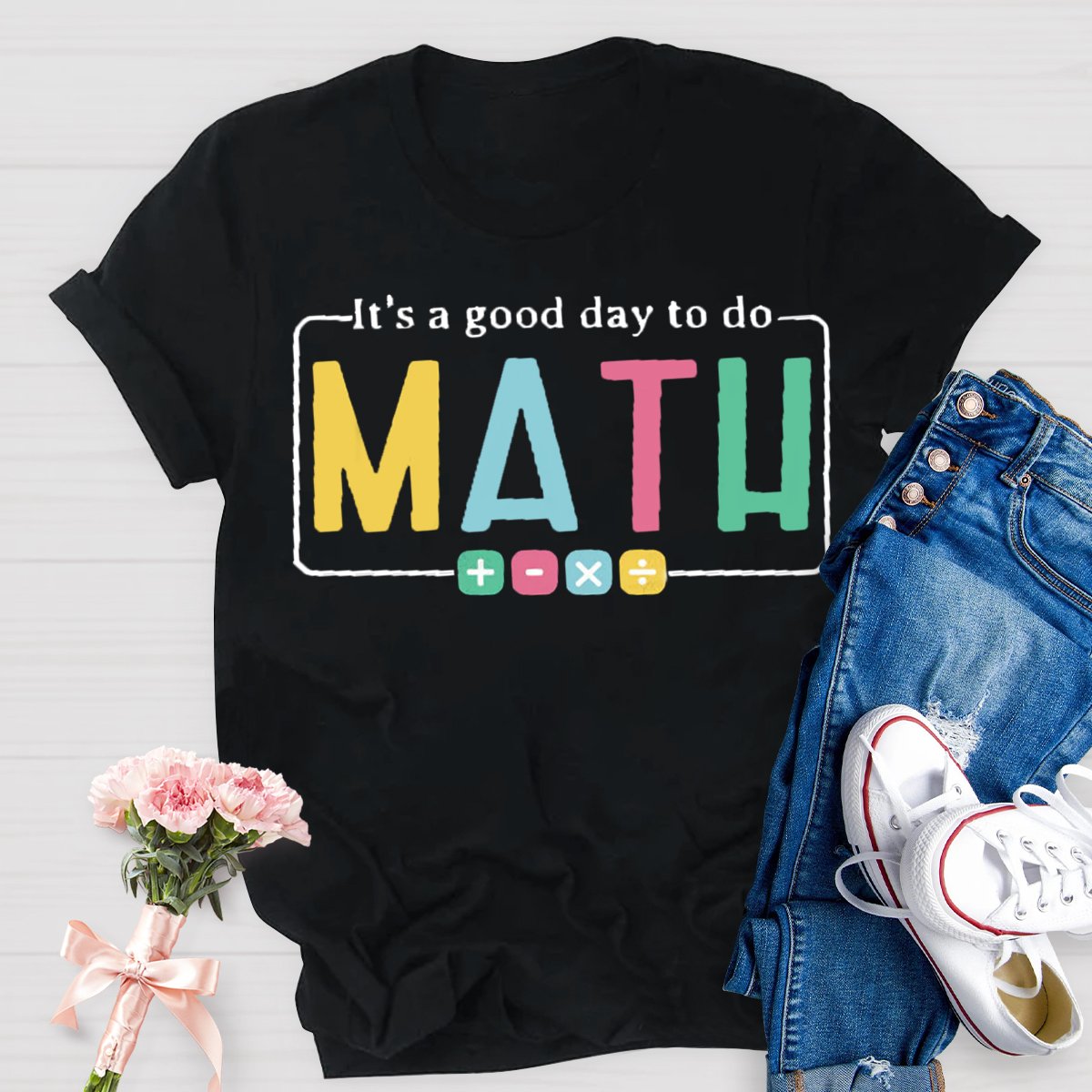 It's A Good Day To Do Math Teacher Tshirt