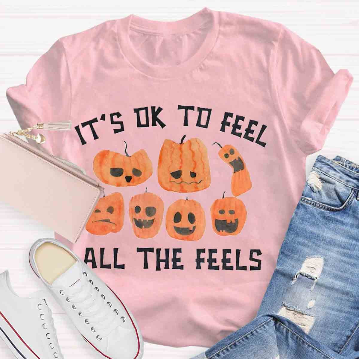 It's Ok To Feel all the Feels Halloween Shirt