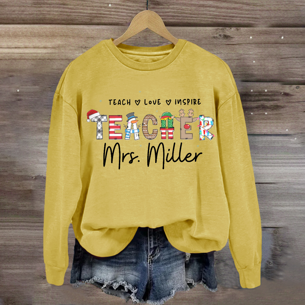 Personalized Teachers Name Teach Love Inspire Sweatshirt