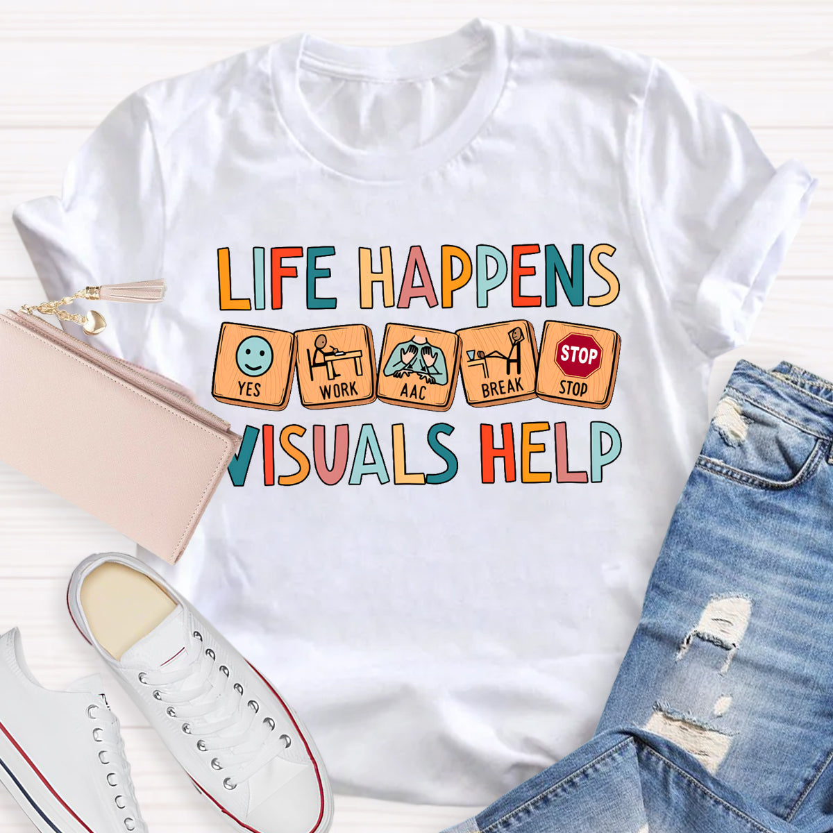 Life Happens Visuals Help Teacher T-Shirt