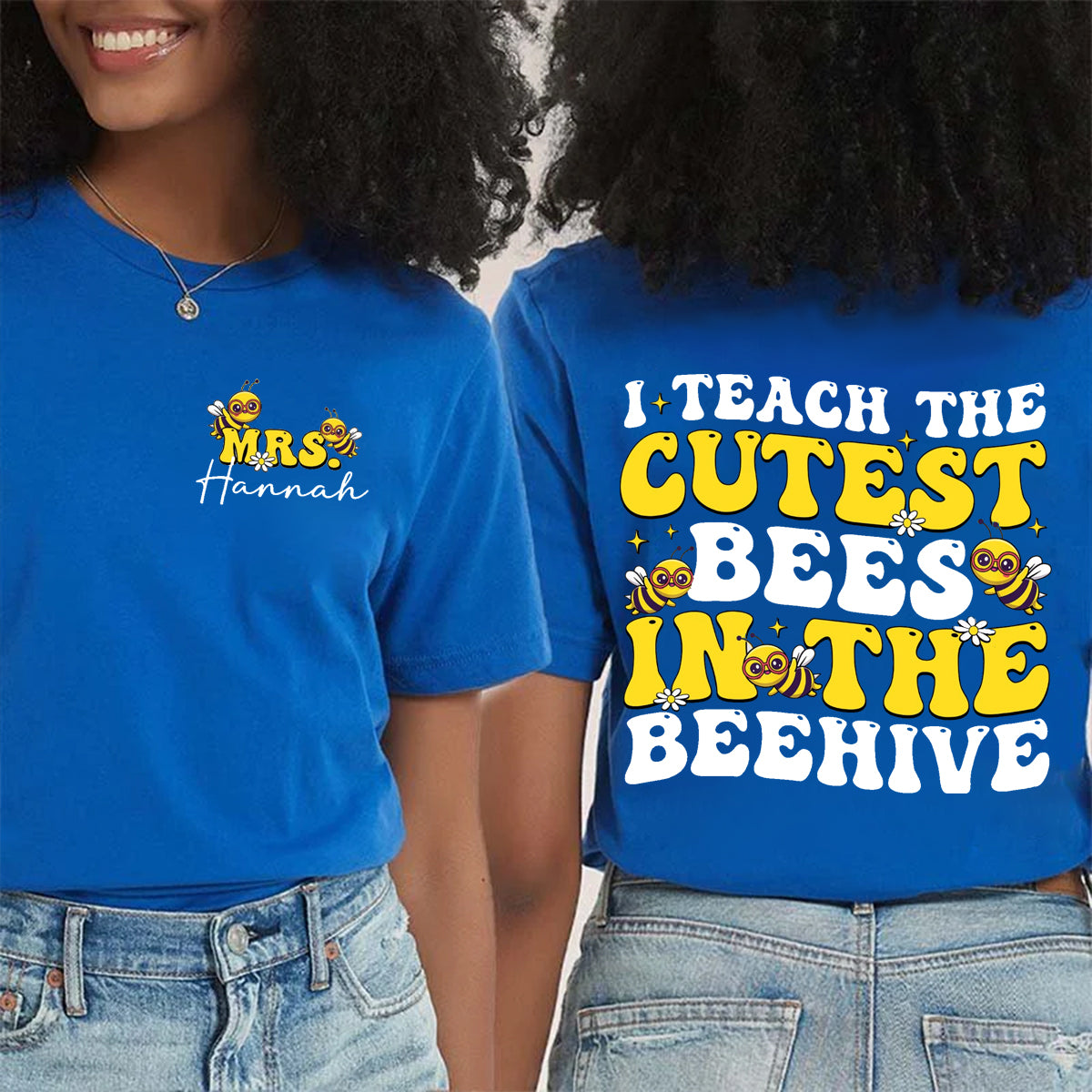 Personalized Name I Teach The Cutest Bees In The Beehive Double Printed T-shirt