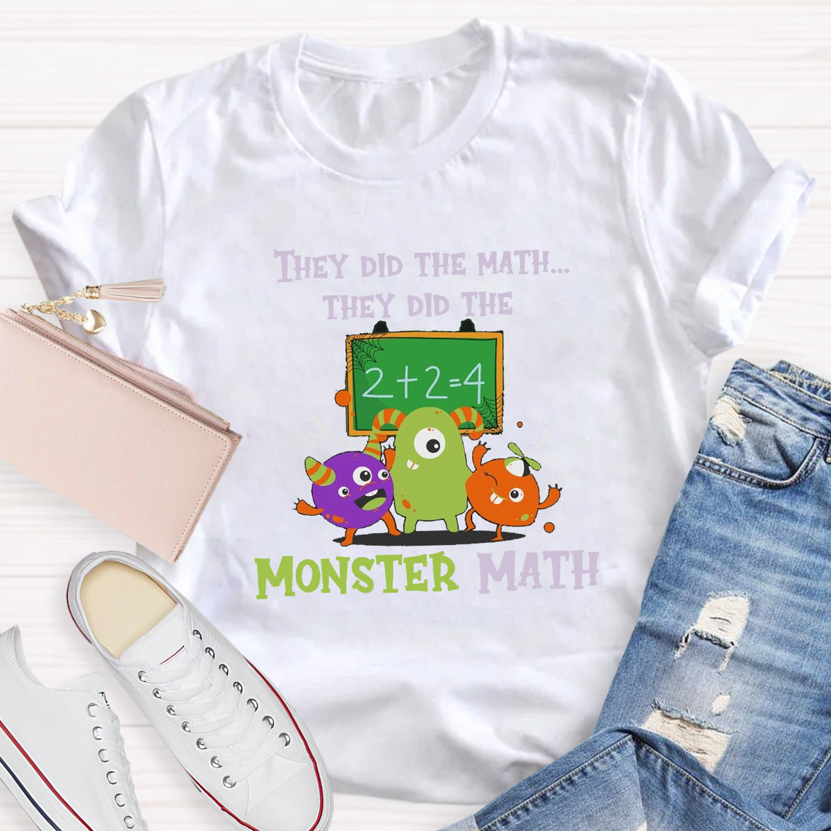 They Did The Math They Did The Monster MathTeacher T-Shirt