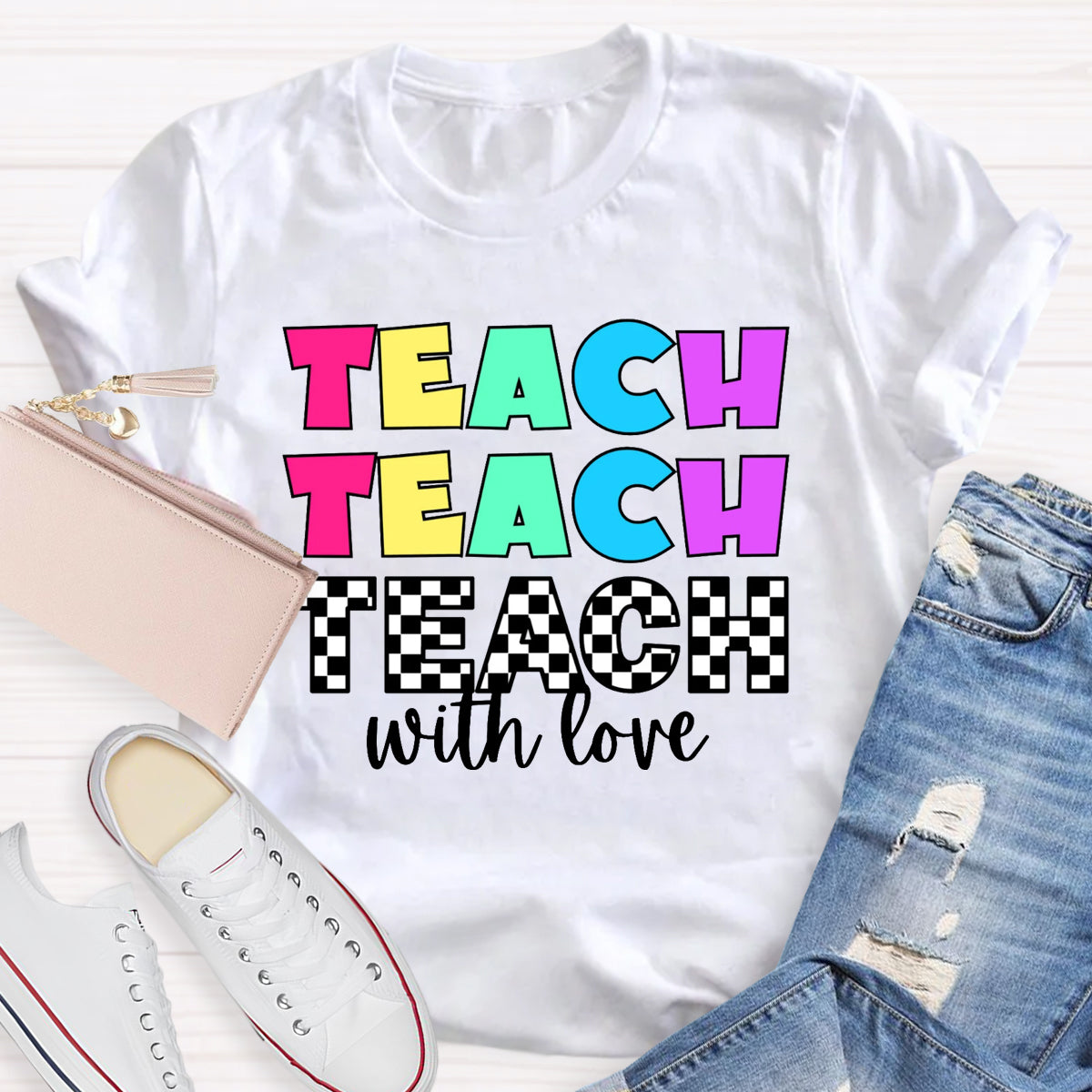 Teach With Love T-Shirt