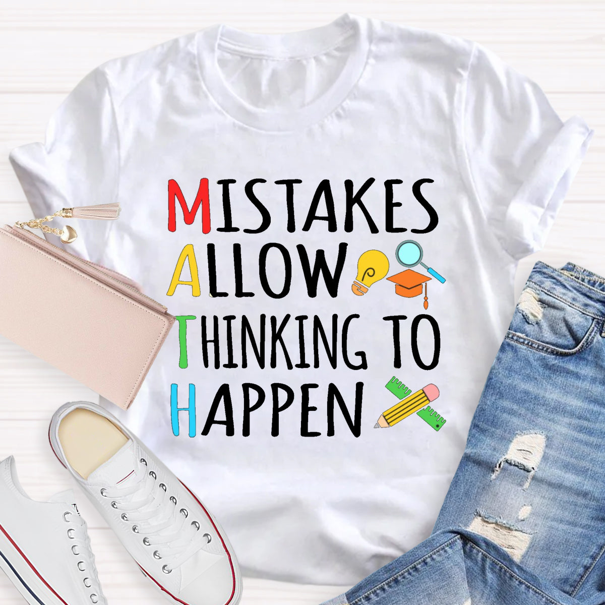 Mistakes Allow Thinking to Happen Math Teacher T-Shirt